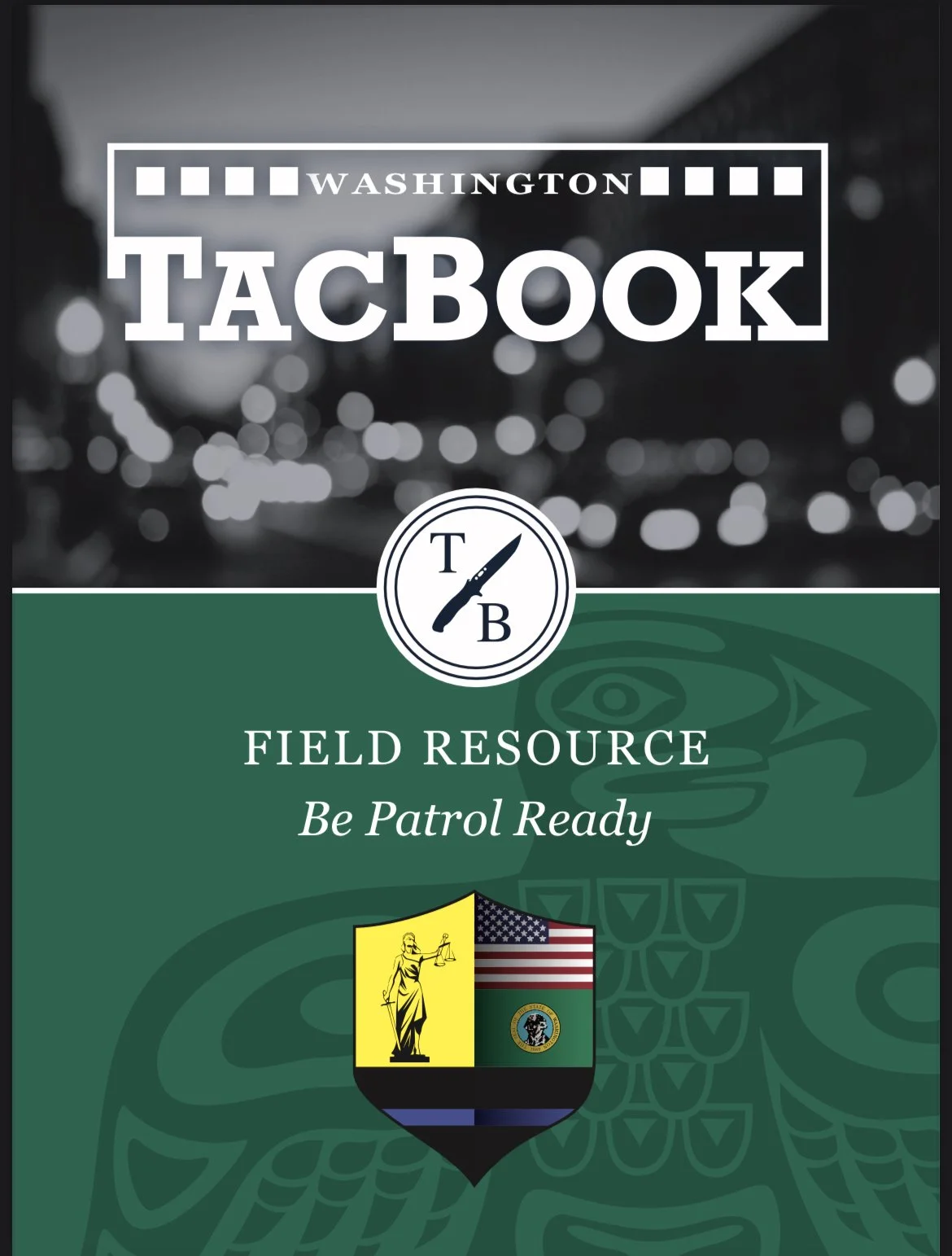 Cover of a field resource booklet titled "Tacbook" with the subtitle "Be Patrol Ready," featuring a logo with a pen and a letter"T B", a map background, and a badge with a Native American figure, the American flag, and other symbols.